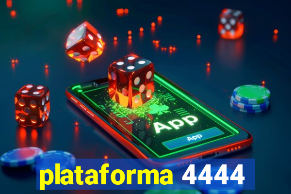 plataforma 4444